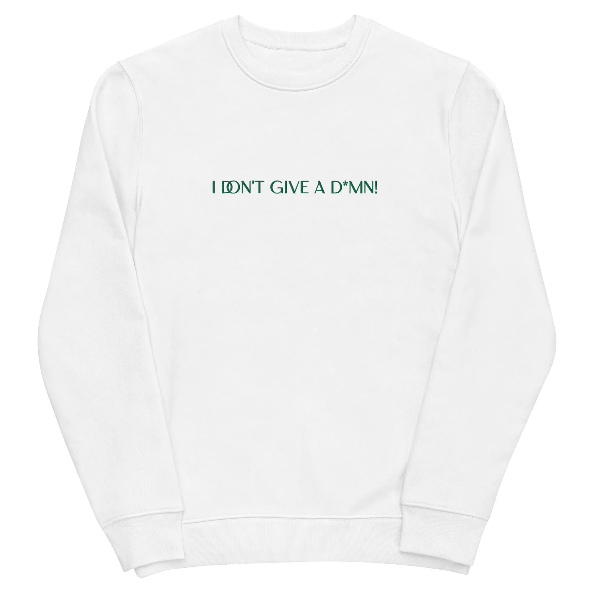 I DON'T GIVE A D*MN GREEN Unisex eco sweatshirt